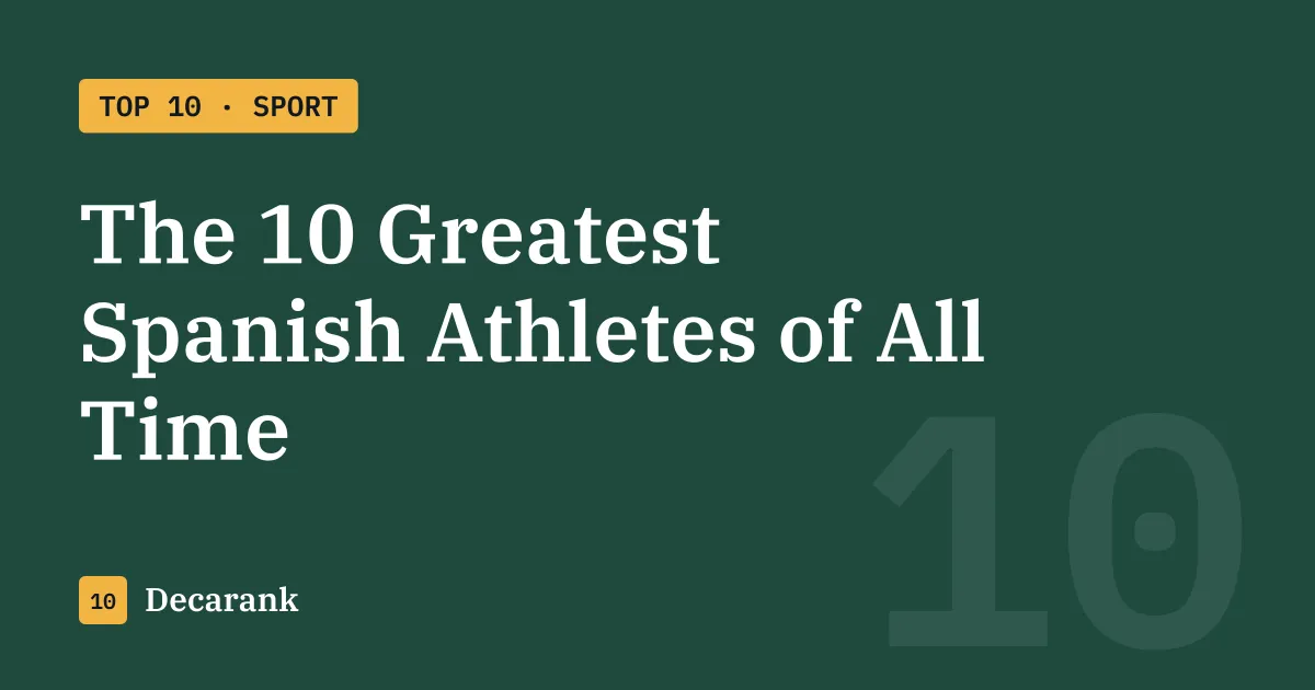 Ranking of the 10 greatest Spanish athletes