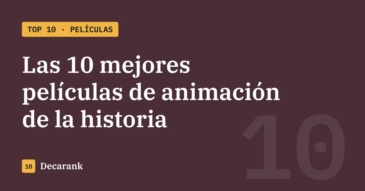 Ranking de las 10 mejores películas de animación de la historia