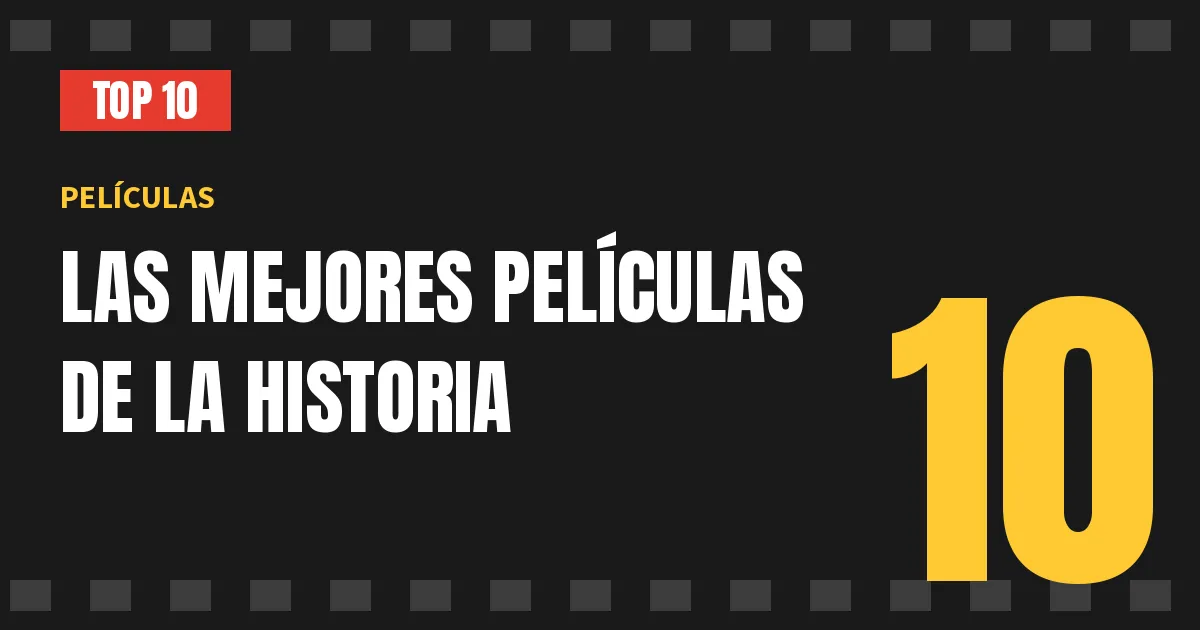 Ranking de las 10 mejores películas de la historia
