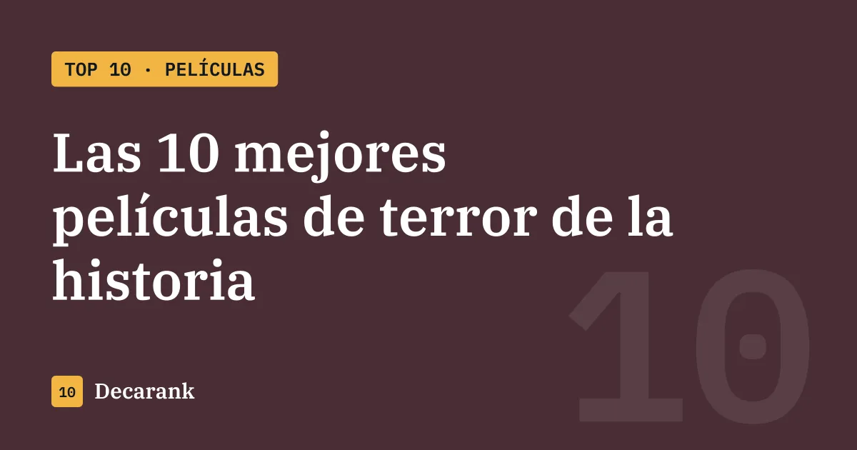 Ranking de las 10 mejores películas de terror de la historia