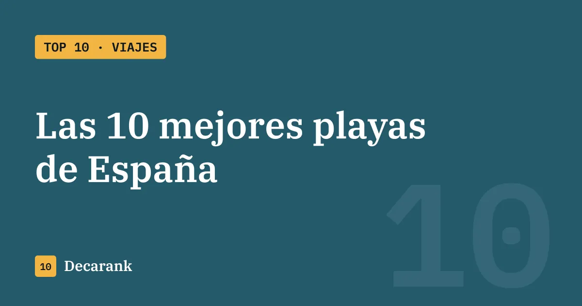 Ranking de las 10 mejores playas de España
